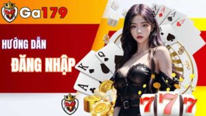 Hướng Dẫn Login Trang Chủ GA179 Tham Gia Đá Gà Thomo